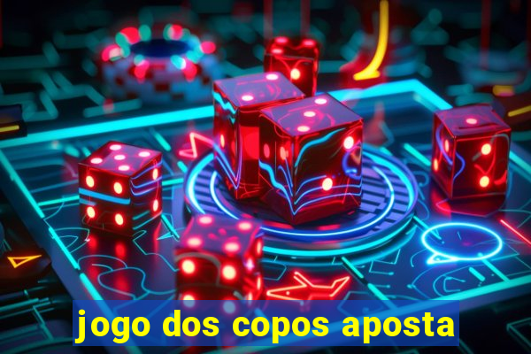 jogo dos copos aposta